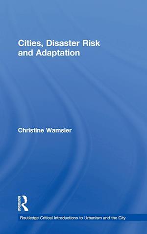 Cities, Disaster Risk and Adaptation