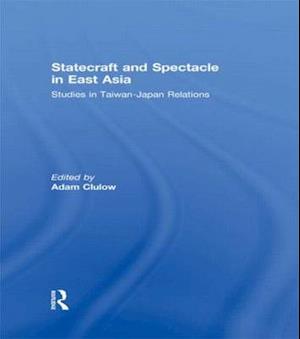 Statecraft and Spectacle in East Asia