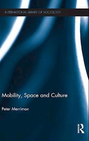 Mobility, Space and Culture