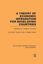 A Theory of Economic Integration for Developing Countries