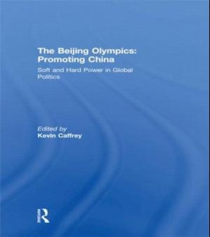 The Beijing Olympics: Promoting China