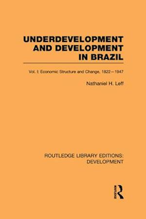 Underdevelopment and Development in Brazil: Volume I