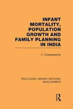 Infant Mortality, Population Growth and Family Planning in India