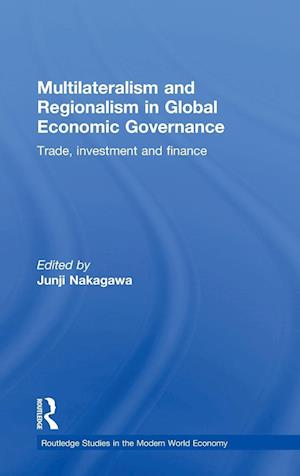 Multilateralism and Regionalism in Global Economic Governance