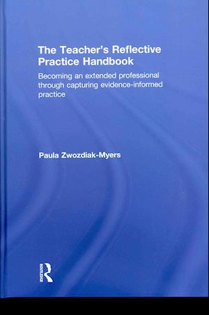 The Teacher's Reflective Practice Handbook