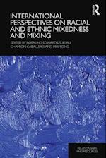 International Perspectives on Racial and Ethnic Mixedness and Mixing