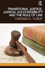 Transitional Justice, Judicial Accountability and the Rule of Law