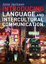 Introducing Language and Intercultural Communication