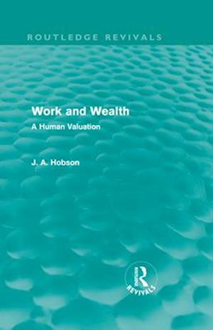 Work and Wealth (Routledge Revivals)