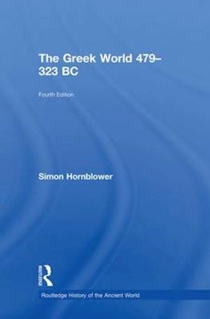 The Greek World 479-323 BC