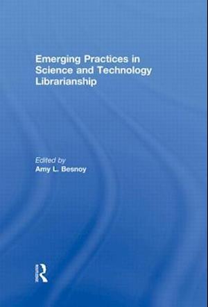 Emerging Practices in Science and Technology Librarianship