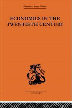 Economics in the Twentieth Century