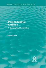 Post-Industrial America (Routledge Revivals)