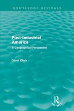 Post-Industrial America (Routledge Revivals)