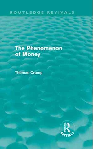 The Phenomenon of Money (Routledge Revivals)