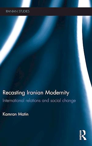 Recasting Iranian Modernity