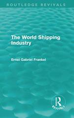The World Shipping Industry (Routledge Revivals)