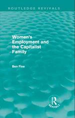 Women's Employment and the Capitalist Family (Routledge Revivals)