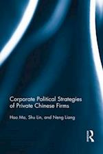 Corporate Political Strategies of Private Chinese Firms