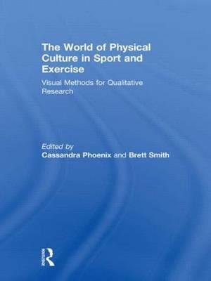 The World of Physical Culture in Sport and Exercise