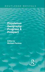 Population Geography: Progress & Prospect (Routledge Revivals)