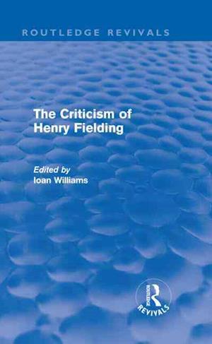 The Criticism of Henry Fielding (Routledge Revivals)