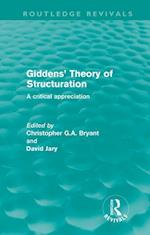 Giddens' Theory of Structuration (Routledge Revivals)