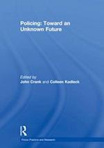 Policing: Toward an Unknown Future