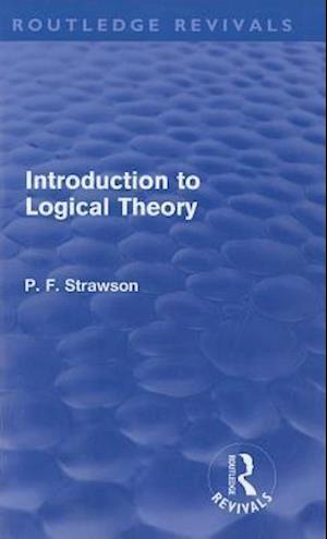 Introduction to Logical Theory (Routledge Revivals)