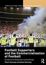 Football Supporters and the Commercialisation of Football