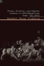 State, Society and Popular Leaders in Mid-Republican Rome 241-167 B.C.
