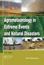 Agrometeorology in Extreme Events and Natural Disasters