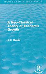 A Neo-Classical Theory of Economic Growth (Routledge Revivals)