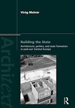 Building the State: Architecture, Politics, and State Formation in Postwar Central Europe