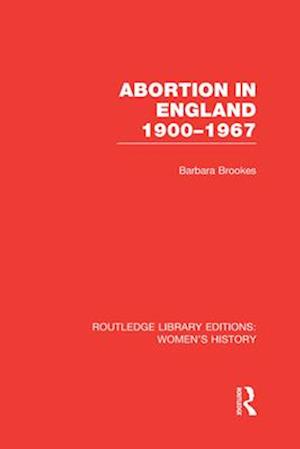 Abortion in England 1900-1967