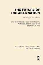 The Future of the Arab Nation (RLE: The Arab Nation)