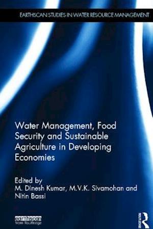 Water Management, Food Security and Sustainable Agriculture in Developing Economies