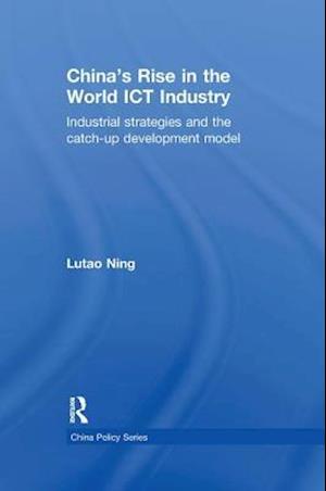 China's Rise in the World ICT Industry