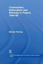 Communism, Nationalism and Ethnicity in Poland, 1944–1950