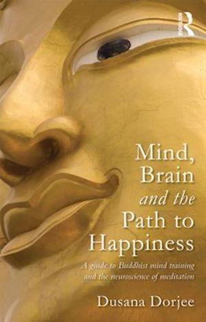 Mind, Brain and the Path to Happiness