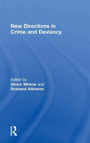 New Directions in Crime and Deviancy