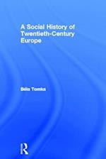A Social History of Twentieth-Century Europe