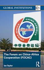 The Forum on China- Africa Cooperation (FOCAC)