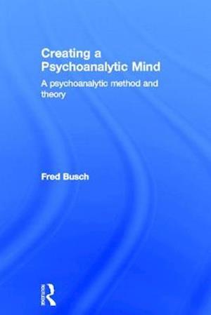 Creating a Psychoanalytic Mind