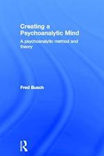 Creating a Psychoanalytic Mind
