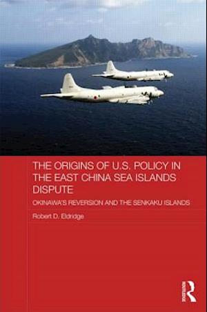 The Origins of U.S. Policy in the East China Sea Islands Dispute