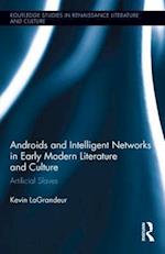 Androids and Intelligent Networks in Early Modern Literature and Culture