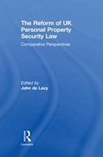 The Reform of UK Personal Property Security Law