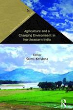 Agriculture and a Changing Environment in Northeastern India