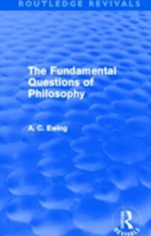 The Fundamental Questions of Philosophy (Routledge Revivals)